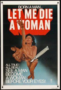 1w505 LET ME DIE A WOMAN 1sh '78 Doris Wishman sex change classic, wild artwork!