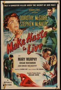 1w578 MAKE HASTE TO LIVE 1sh '54 gangster Stephen McNally knows Dorothy McGuire's secret!