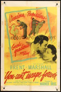 1w990 YOU CAN'T ESCAPE FOREVER 1sh '42 George Brent, Brenda Marshall, good gracious what a story!