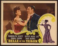 1x362 BELLE OF THE YUKON LC '44 Randolph Scott & sexy Gypsy Rose Lee!