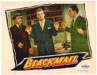 1x377 BLACKMAIL LC #5 '47 film noir, George Lewis points gun at William Marshall & Richardo Cortez!