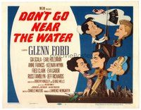 1x127 DON'T GO NEAR THE WATER TC '57 Glenn Ford, cool Jacques Kapralik art of stars on ship!