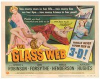 1x144 GLASS WEB TC '53 3-D, too many men in her life, too many lies on her lips, she was bad!