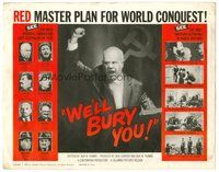 1x310 WE'LL BURY YOU TC '62 Cold War, Red Scare, the master plan for world conquest!