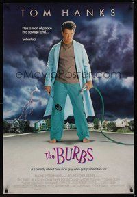 2b016 BURBS DS 1sh '89 best Tom Hanks image, a man of peace in a savage land, suburbia!