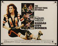 2c217 KANSAS CITY BOMBER 1/2sh '72 sexy roller derby girl Raquel Welch, the hottest thing on wheels!