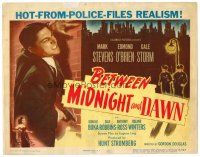 2j090 BETWEEN MIDNIGHT & DAWN TC '50 Mark Stevens, Gale Storm, hot-from-police-files realism!