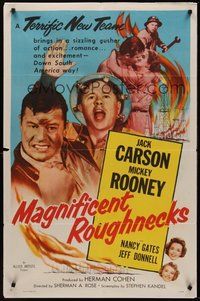 2p494 MAGNIFICENT ROUGHNECKS 1sh '56 Jack Carson, Mickey Rooney & Nancy Gates in oil fields!