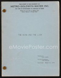 3a197 WIND & THE LION script March 12, 1974, screenplay by John Milius!