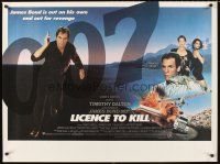 3c079 LICENCE TO KILL British quad '89 Timothy Dalton as James Bond, he's out for revenge!