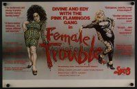 3c385 FEMALE TROUBLE New Line Cinema 1st release 11x17 special poster '74 Waters, art of Divine!