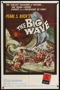 3e079 BIG WAVE 1sh '62 Sessue Hayakawa, Pearl S. Buck, great disaster art!