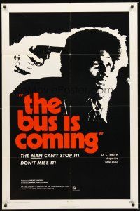3e123 BUS IS COMING 1sh '71 Wendell James Franklin, early blaxploitation, the man can't stop it!