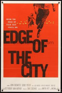 3e296 EDGE OF THE CITY 1sh '57 Martin Ritt directed, John Cassavetes, Sidney Poitier