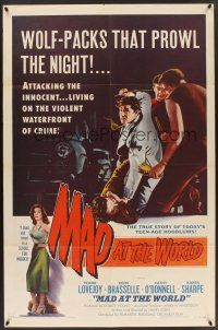 3e582 MAD AT THE WORLD 1sh '55 art of sexy bad girl & teen hoodlums terrorizing the innocent!