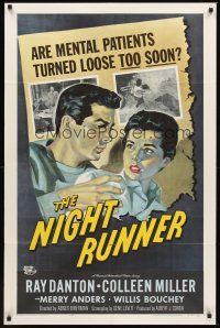 3e673 NIGHT RUNNER 1sh '57 released mental patient Ray Danton romances pretty Colleen Miller!