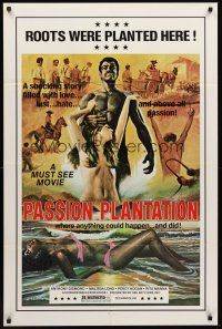 3e725 PASSION PLANTATION 1sh '76 a shocking story filled with love, lust and hate, sexy art!