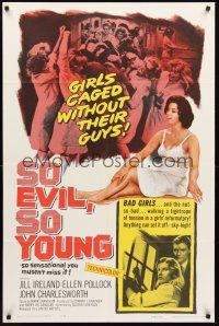 3e846 SO EVIL, SO YOUNG 1sh '61 caged bad girls without their guys alone in a girls' reformatory!