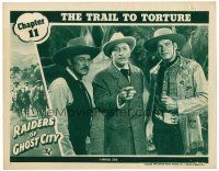 3h651 RAIDERS OF GHOST CITY chapter 11 LC '44 Lionel Atwill & two cowboys looking into the camera!