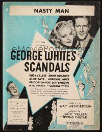 3r151 GEORGE WHITE'S SCANDALS sheet music '34 Rudy Vallee, Jimmy Durante, Alice Faye, Nasty Man!