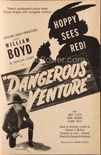 3r216 DANGEROUS VENTURE pressbook '47 William Boyd as Hopalong Cassidy sees red!