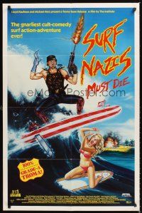3s832 SURF NAZIS MUST DIE 1sh '87 Troma's gnarliest cult-comedy surf action-adventure ever!