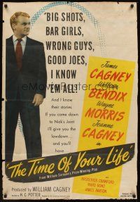 3s879 TIME OF YOUR LIFE 1sh '47 James Cagney knows big shots, bar girls, wrong guys & good joes!