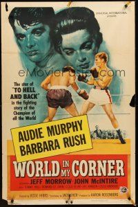 3s989 WORLD IN MY CORNER 1sh '56 great art of champion boxer Audie Murphy in the ring!