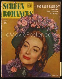 3w139 SCREEN ROMANCES magazine August 1947 Joan Crawford in flowered hat stars in Possessed!