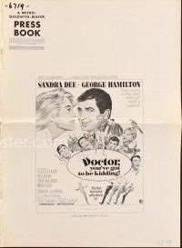3w296 DOCTOR YOU'VE GOT TO BE KIDDING pressbook '67 art of Sandra Dee & George Hamilton!