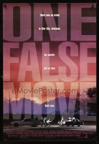 3y626 ONE FALSE MOVE 1sh '92 written by Billy Bob Thornton, there was no crime until now!