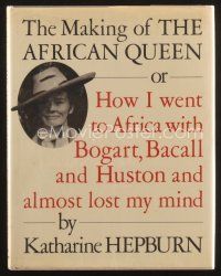 3z176 KATHARINE HEPBURN signed hardcover book '87 on The Making of The African Queen!