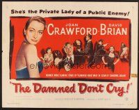 4d113 DAMNED DON'T CRY 1/2sh '50 Joan Crawford is the private lady of a Public Enemy!