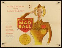 4d309 OPERATION MAD BALL style B 1/2sh '57 screwball comedy filmed entirely w/out Army co-operation!