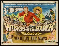 4d454 WINGS OF THE HAWK style A 1/2sh '53 Boetticher directed, 3-D, Van Heflin w/gun, Julia Adams!