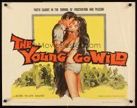 4d462 YOUNG GO WILD 1/2sh '62 bad girls, Teenage Passions Run Riot! They live only for TODAY!