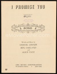 4f178 I PROMISE YOU sheet music '38 words and music by Ben Oakland, Samuel Lerner and Alice Faye!