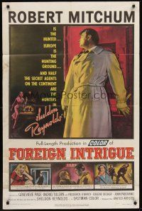 4g331 FOREIGN INTRIGUE 1sh '56 Robert Mitchum is the hunted, secret agents are the hunters!