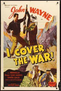 4g460 I COVER THE WAR 1sh R40s great image of reporter John Wayne fighting Arabs!