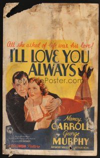 4k319 I'LL LOVE YOU ALWAYS WC '35 all pretty Nancy Carroll asked for was George Murphy's love!