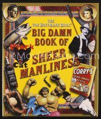 4p149 BIG DAMN BOOK OF SHEER MANLINESS signed first edition hardcover book '97 all that is macho!