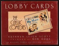 4p162 LOBBY CARDS: THE CLASSIC COMEDIES 1st edition hardcover book '88 the Michael Hawks collection!