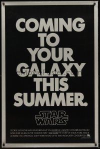 4t368 STAR WARS teaser 1sh '77 George Lucas classic sci-fi, coming to your galaxy this summer!