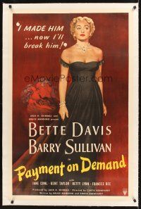 4w403 PAYMENT ON DEMAND linen 1sh '51 classic art of Bette Davis, who made & will break Sullivan!