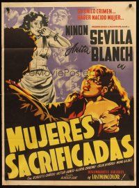 4y197 MUJERES SACRIFICADAS Mexican poster '52 Ninon Sevilla, Anita Blanch, cool art!