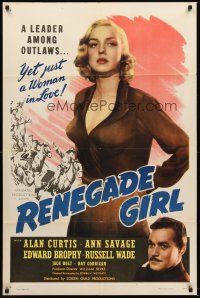 4y129 RENEGADE GIRL 1sh '46 sexy Ann Savage was a leader among outlaws, Alan Curtis!