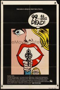 4z019 99 & 44/100% DEAD style A 1sh '74 directed by John Frankenheimer, cool pop art image!