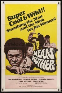 4z559 MEAN MOTHER 1sh '74 super cool & wild, smashing the man & the mob for his women!