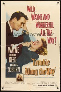 4z911 TROUBLE ALONG THE WAY 1sh '53 great image of John Wayne fooling around with Donna Reed!