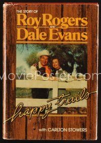 5b177 HAPPY TRAILS first edition hardcover book '79 The Story of Roy Rogers and Dale Evans!